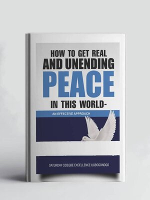 cover image of How to Get Real and Unending Peace In This World